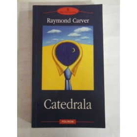   CATEDRALA  (povestiri)  -  Raymond  CARVER 